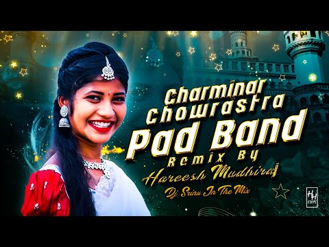 Charminar Chowrastha Piono Pad Band Remix 2023 @Djsrinuinthemix& Hh Edits