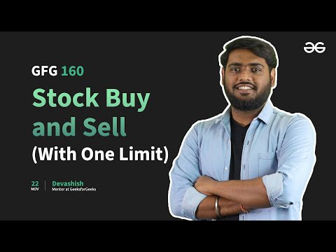 GfG 160 | Day - 8 | Stock Buy and Sell (With One Limit) | 160 Days Daily DSA Problem Solving | GfG