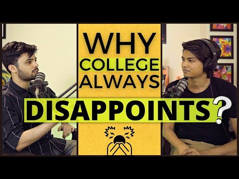 Why College Always DISAPPOINTS?