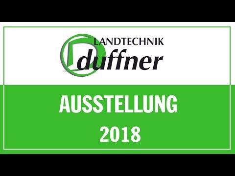 Duffner Landtechnik - Ausstellung 2018