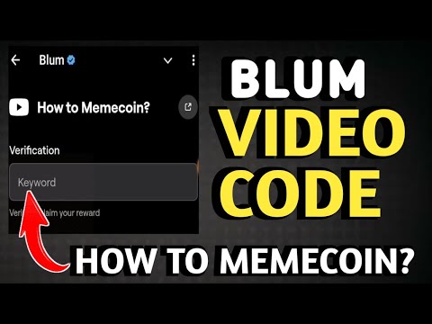 BLUM VIDEO CODE HOW TO MEMECOIN? BLUM VIDEO CODE TODAY | BLUM TODAY VERIFICATION KEYWORD | BLUM CODE