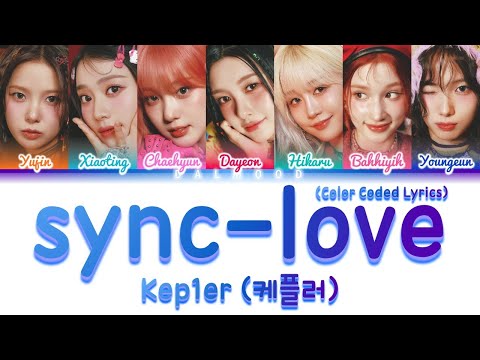 Kep1er (케플러) - sync-love [Color Coded Lyrics Han|Rom|Eng]