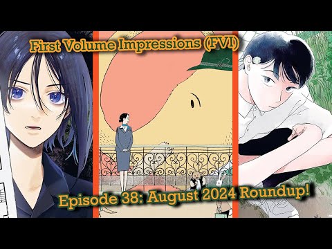 Summer Ends With More Amazing Manga! - First Volume Impressions Episode 38