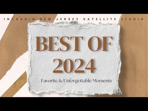 BEST OF 2024 | INCRadio New Jersey