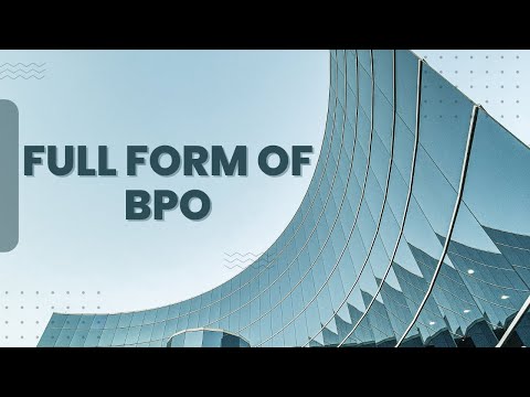 Full Form of BPO| What is BPO Full Form | BPO Abbreviation