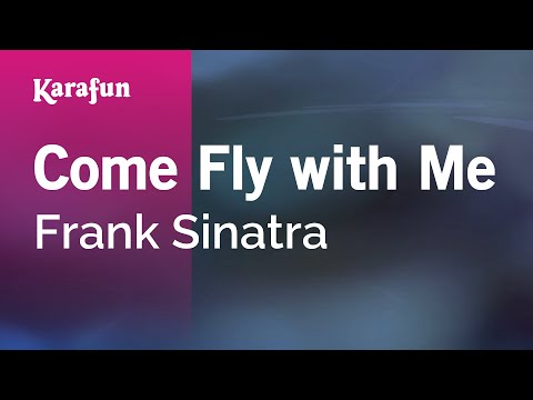 Come Fly with Me - Frank Sinatra | Karaoke Version | KaraFun