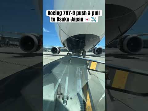 Boeing 787-9 push & pull to Osaka Japan 🇯🇵 ✈️ #travel #aviation #boeing ng