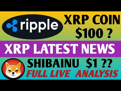 XRP Price Prediction $100 ? | SHIBAINU Price Prediction $1 ? | XRP Coin Update | Ripple Blockchain