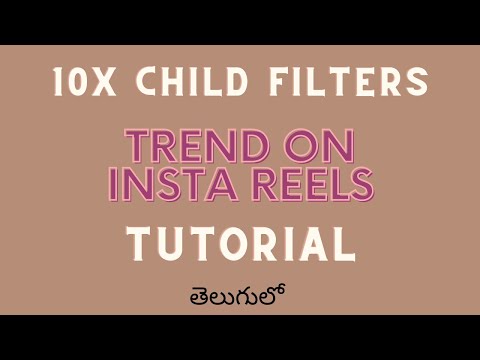 How to do using 10X/5X child filter trend on Instagram Reels viral 10x child filter video Telugu