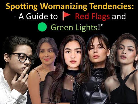 Spotting Womanizing Tendencies: - A Guide to 🚩 Red Flags and 🟢 Green Lights!"