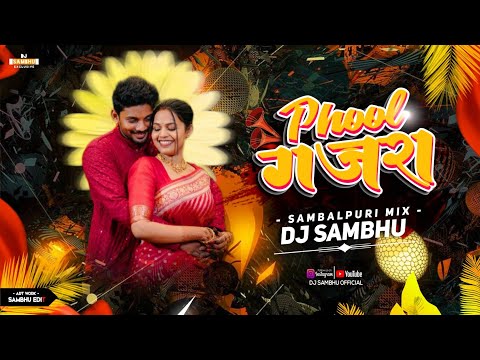 PHOOL GAJARA | SAMBALPURI RMX | DJ SAMBHU EXCLUSIVE | SINGER - ROCKY BHAI & PRANGYA PANDA