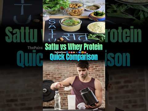 #shorts Sattu vs Whey protein  - Quick Comparison | #wheyprotein | #sattudrink | #thepairafitness