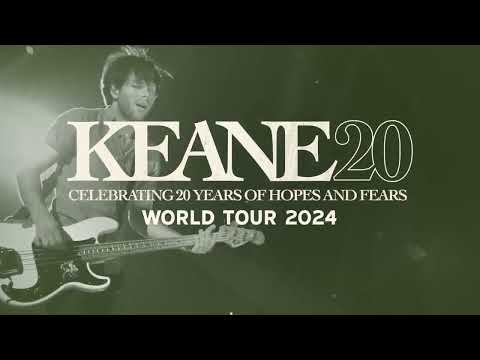 KEANE20 - Celebrating 20 Years of Hopes and Fears