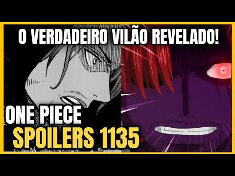 SPOILERS 1135 DE ONE PIECE! O VERDADEIRO VILÃO "SHANKS" REVELADO!