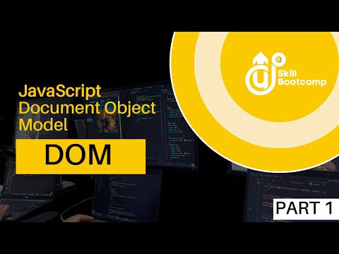 DOM introduction in JavaScript  | Upskill Learning Center  | Part 1