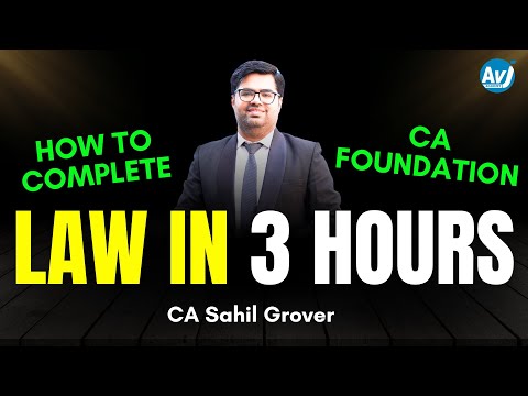 CA Foundation Business Laws | How to complete in 3 hours? | Time Management | CA Sahil Grover