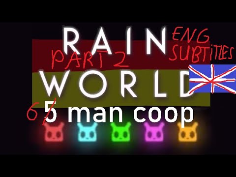 [ENG SUB] Rain World -  (5) 6 man coop - PART 2 of: Ze german experience