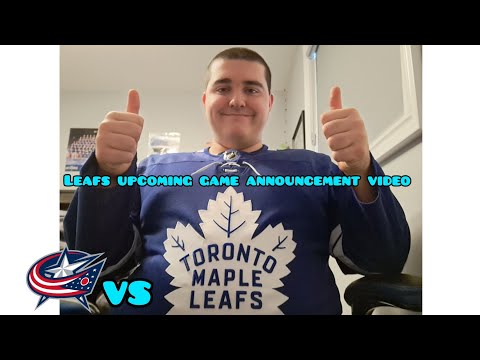 Leafs Vs Blue Jackets Upcoming game announcement video!!