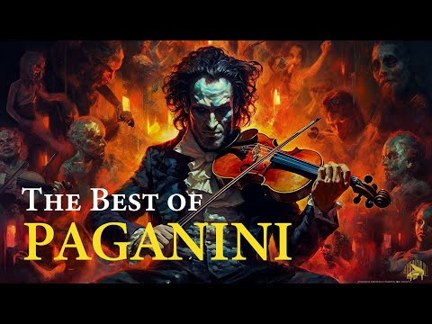 The Best of Paganini - Devil's Violinist. Violin Classical Music for Relaxation