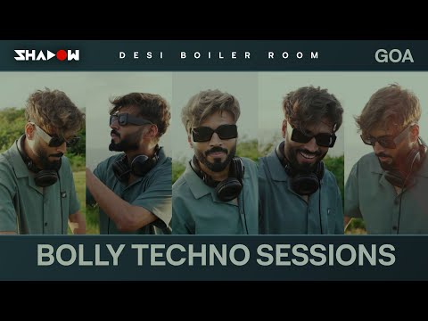 Bolly Techno Sessions | Live in Goa | DJ Shadow Dubai | Desi Boiler Room