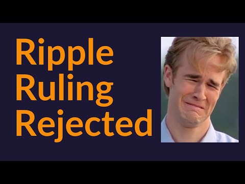 Ripple Ruling Rejected (XRP)