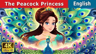 The Peacock Princess | Stories for Teenagers | @EnglishFairyTales