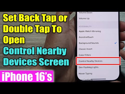 iPhone 16/16 Pro Max: How to Set Back Tap or Double Tap To Open Control Nearby Devices Screen