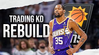 Trading Kevin Durant Phoenix Suns Rebuild...