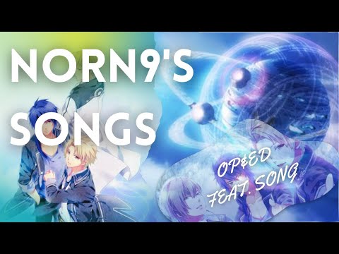 NORN9'S SONGS (OP|ED|FEATURED SONGS)