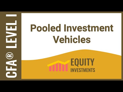 CFA Level I Equity Investments - Pooled Investment Vehicles