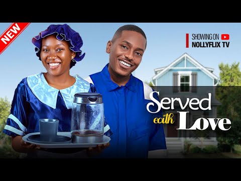 Served With Love - Timini Egbuson, Chinenye Nnebe, Uche Montana, Kenechukwu Ezeh | Nigerian Movie