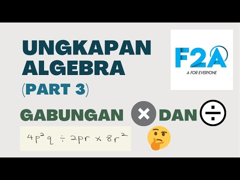 Ungkapan Algebra - Gabungan Darab (x) & Bahagi (÷)