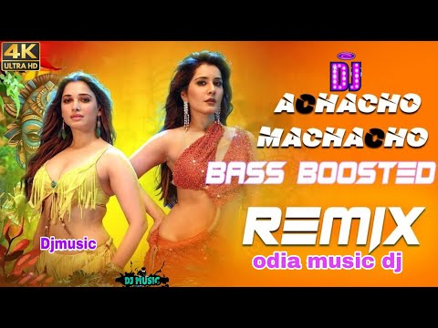 Achacho Machacho - Dj l Bass Boosted l odia music Dj lBollywood Hit Dj 2024 l Let's Dance