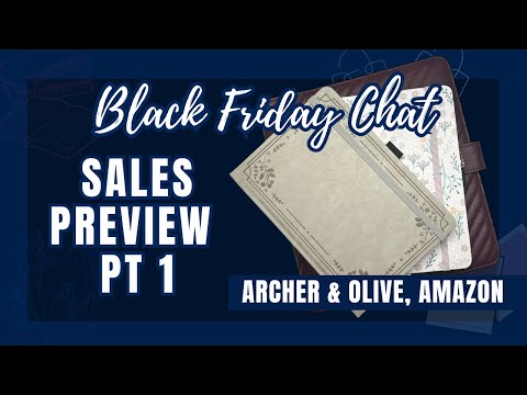 Black Friday Chat: Sales Preview Pt 1 | Archer & Olive, Erin Condren, Notiq, Amazon