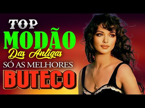 MODÃO DAS ANTIGAS - AS MELHORES | SERTANEJO RAIZ | MODA DE VIOLA