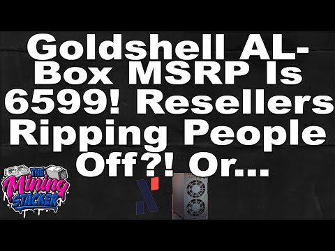 Goldshell AL-Box Alephium ASIC Miner MSRP is 6599 ?! Resellers Greedy or Is Goldshell Being Shady ?