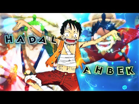 One piece - Hadal Ahbek [Edit/AMV] 4k!!