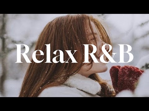 【R&B洋楽】何度も聴きたくなる✨冬にピッタリなRelaxR&B