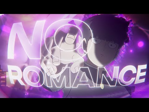 No Romance🤫 - Mob Psycho 100 [Edit/AMV] 4K