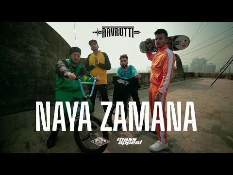 Aavrutti – Naya Zamana (Official Video) | Prod. by Karan Kanchan | Mass Appeal India | Gully Gang