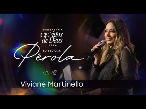 Viviane Martinello | Amigas de Deus 2024 - Eu Sou Uma Pérola