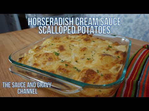 Horseradish Cream Sauce | Horseradish Cream Sauce Scalloped Potatoes | Scalloped Potatoes How to