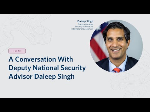 The International Side of Industrial Policy: A Conversation with DNSA Daleep Singh