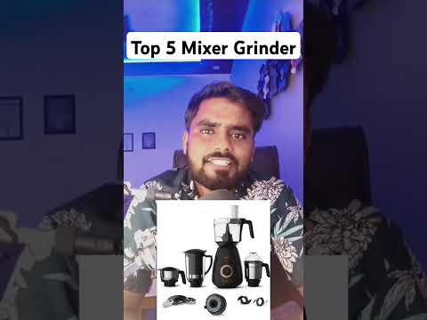 Top 5 Best Mixer Grinder | यहां पाएं भारत में मिलने वाले टॉप 5 बेस्ट मिक्सर ग्राइंडर