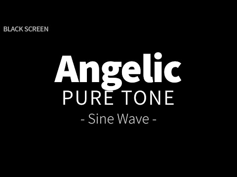 All 9 Angelic Frequencies Together • Pure Tones Sine Wave • All Archangels Sound Therapy