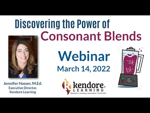 Discovering the Power of Consonant Blends: A Kendore Learning Webinar