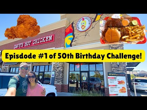 New Series - 50 Dates Before 50! Episode 1 - Dave's Hot Chicken #50thbirthday #newfood #dateswdnd