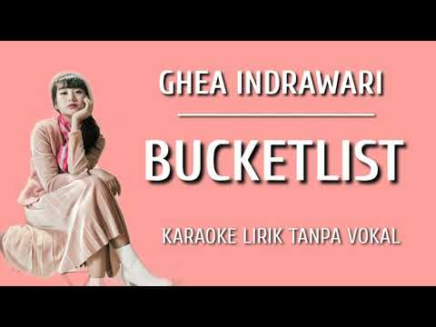 GHEA INDRAWARI FEAT. BOY WILLIAM - BUCKETLIST (Karaoke Lirik Tanpa Vokal)