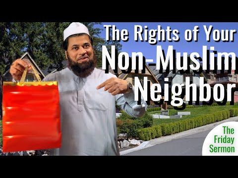 5 Rights your Non-Muslim Neighbor has on You