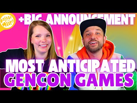 Most Anticipated Games of GenCon & Announcement!